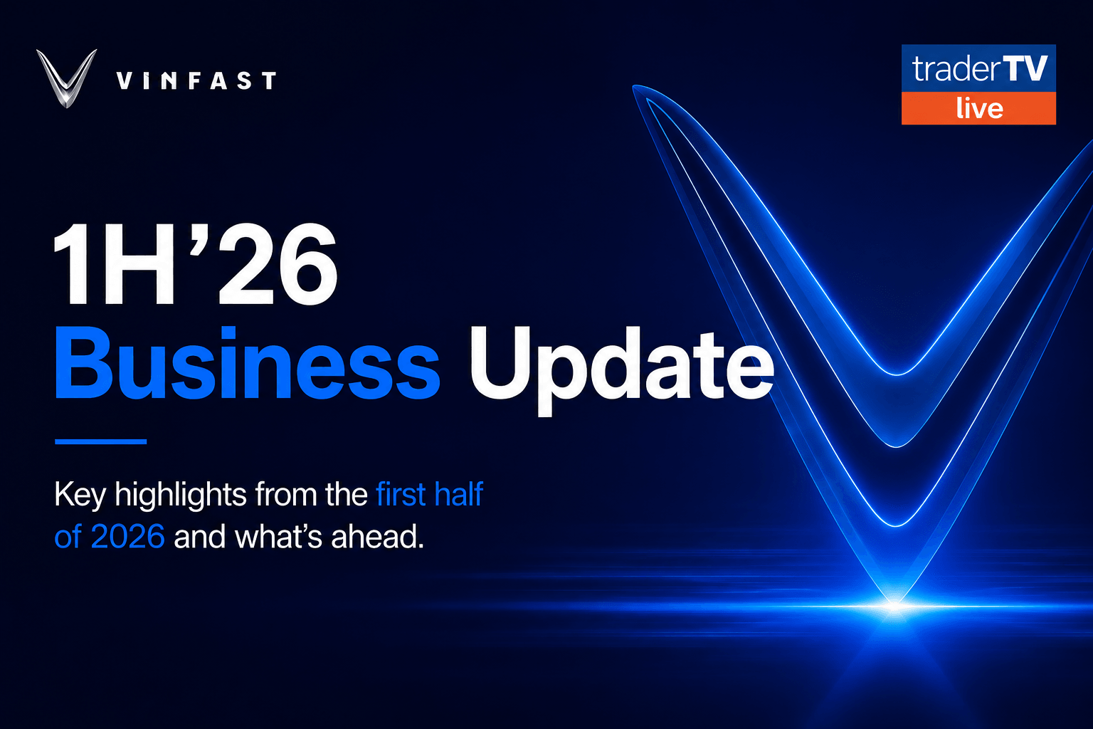VinFast 1H' 26 Business Update x TraderTV 